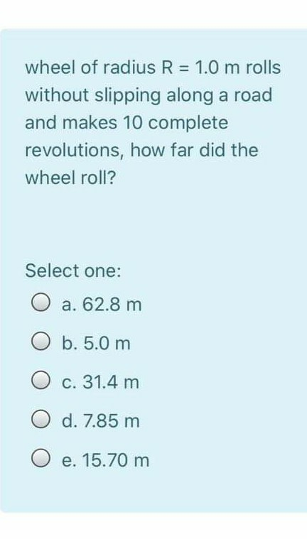 Solved wheel of radius R = 1.0 m rolls without slipping | Chegg.com