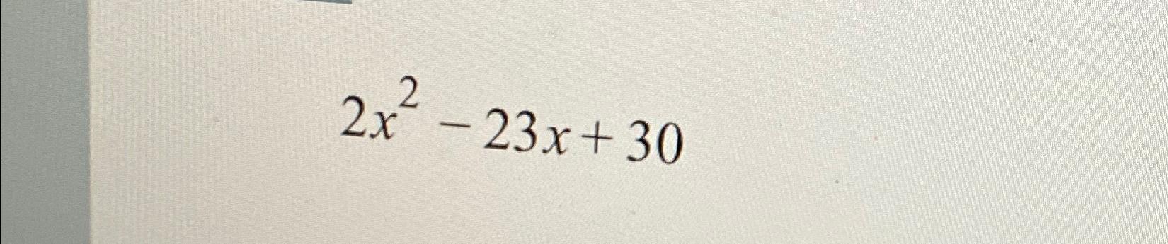 30x 2 23x 14