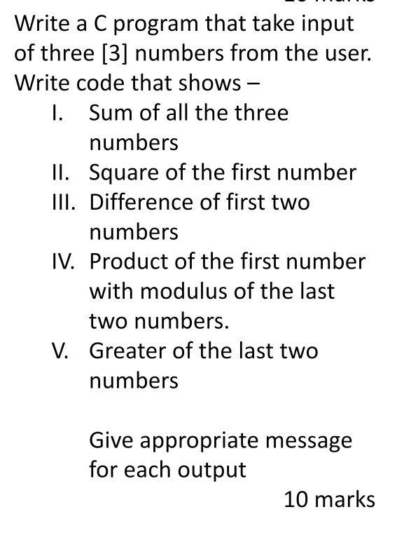 Solved Write a C program that take input of three [3] | Chegg.com