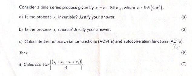 Solved Consider a time series process given by x = 3,-0.5:4, | Chegg.com