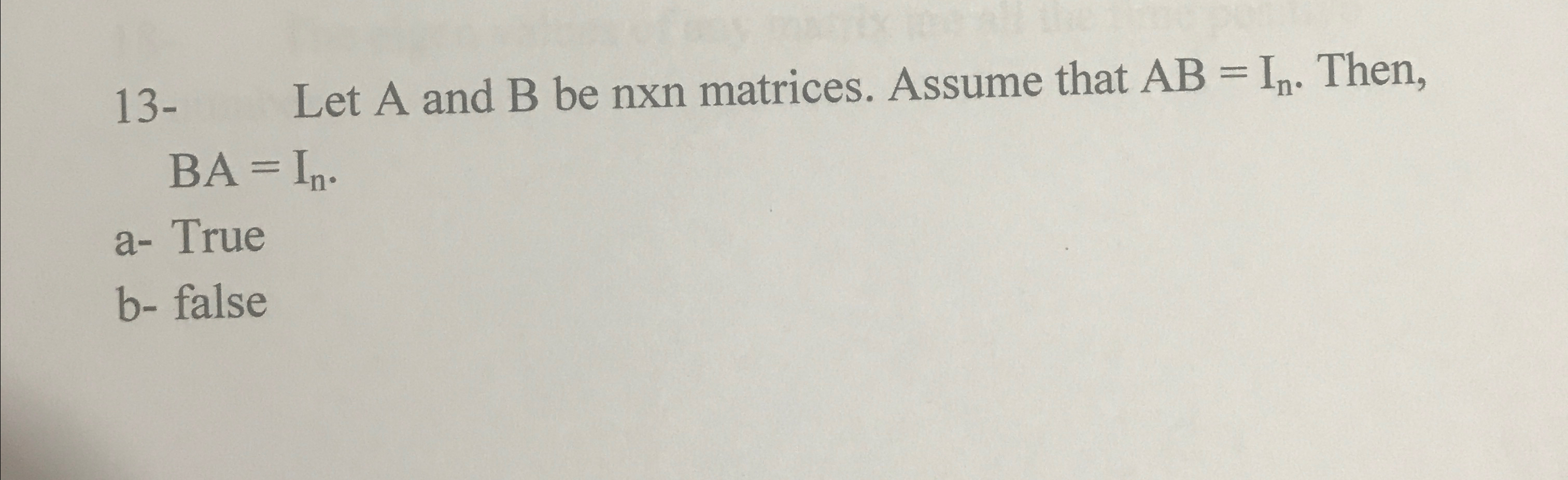 Solved 13 ﻿let A And B Be Nxn Matrices Assume That Ab In