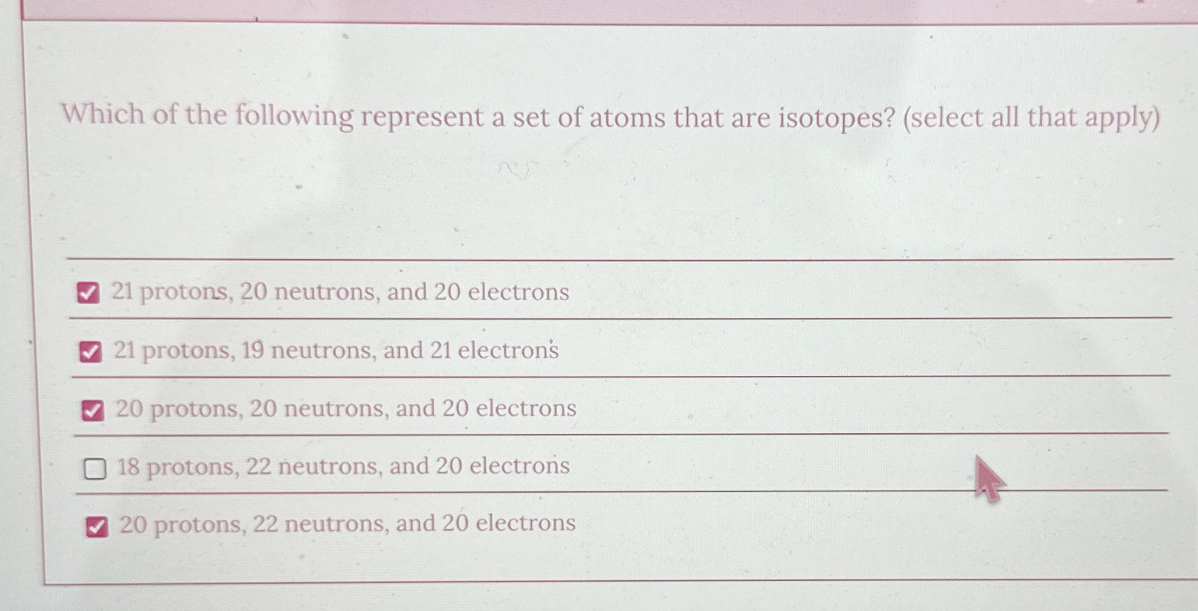Solved Which of the following represent a set of atoms that | Chegg.com