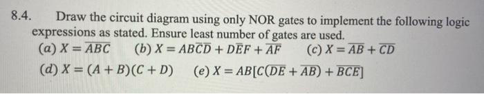 Solved 4. Draw the circuit diagram using only NOR gates to | Chegg.com