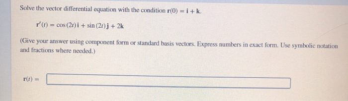 Solved Solve the vector differential equation with the | Chegg.com