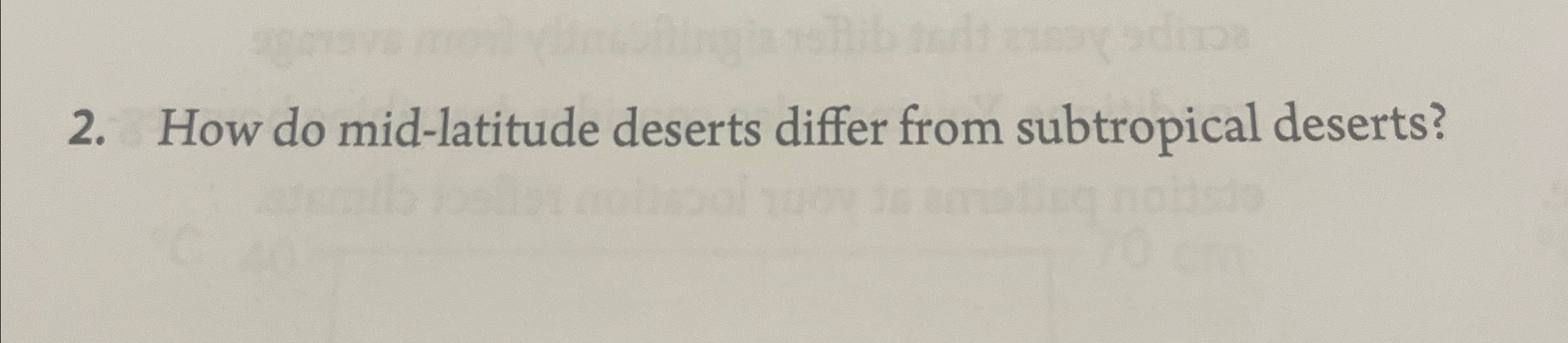 Solved How do mid-latitude deserts differ from subtropical | Chegg.com