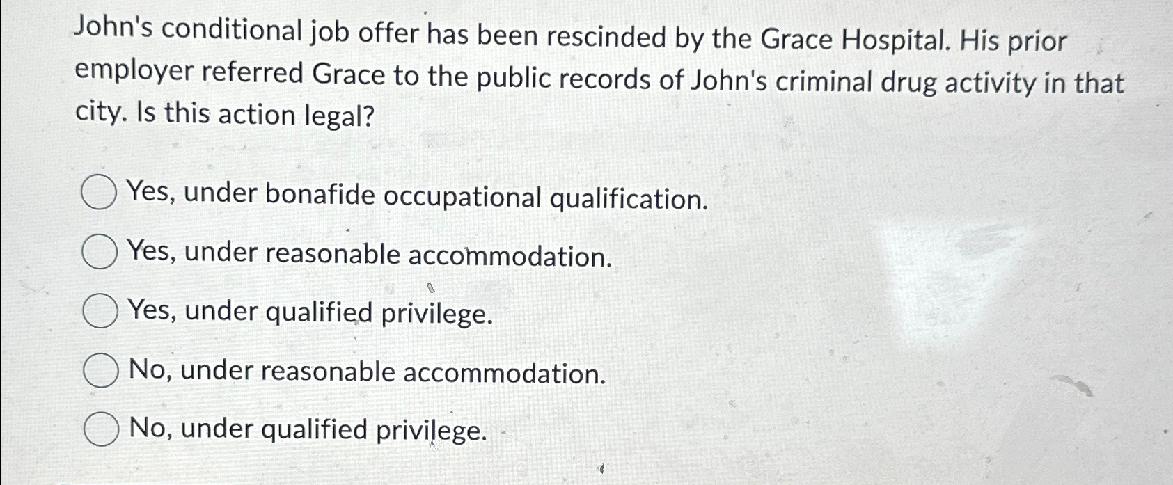 Solved Johns Conditional Job Offer Has Been Rescinded By 