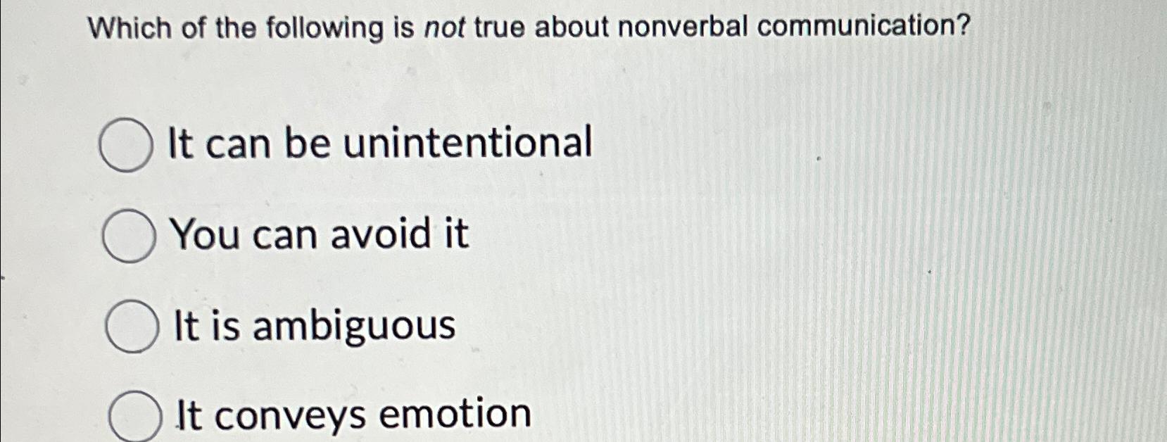 Solved Which of the following is not true about nonverbal | Chegg.com
