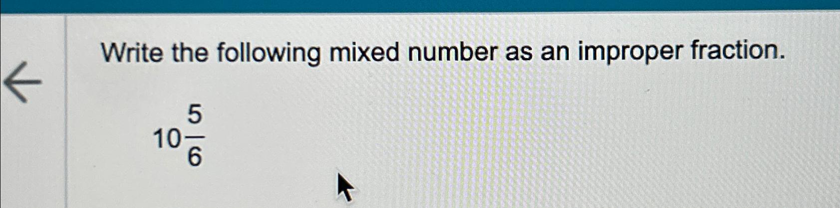 write the mixed number 2 3 5 as an improper fraction