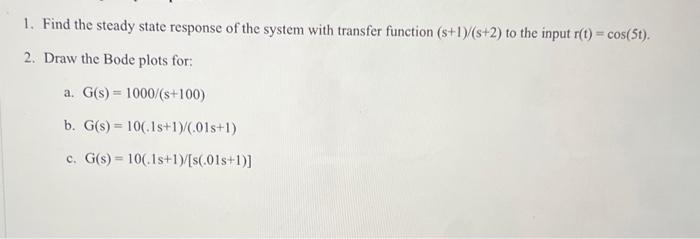 Solved 1. Find the steady state response of the system with | Chegg.com