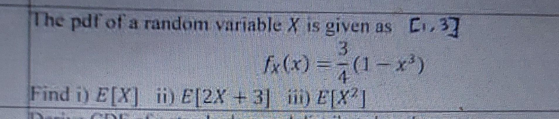 Solved The pdf of a random variable X is given as [1,3] | Chegg.com