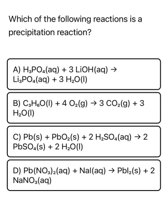 Solved Which Of The Following Reactions Is A Precipitation | Chegg.com ...