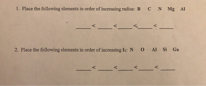 Solved Place the following elements in order of decreasing