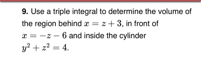 Solved 9. Use a triple integral to determine the volume of | Chegg.com
