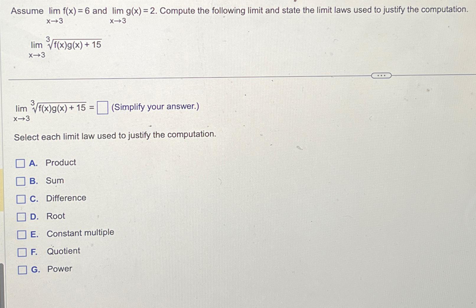 Solved Assume limx→3f(x)=6 ﻿and limx→3g(x)=2. ﻿Compute the | Chegg.com