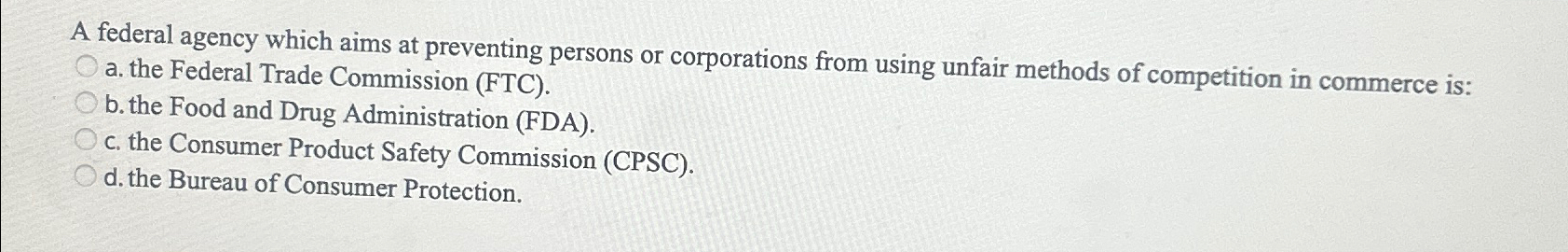 Solved A federal agency which aims at preventing persons or | Chegg.com