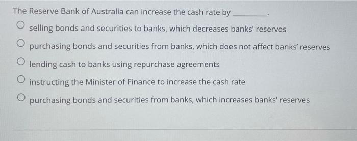Solved The Reserve Bank of Australia can increase the cash | Chegg.com