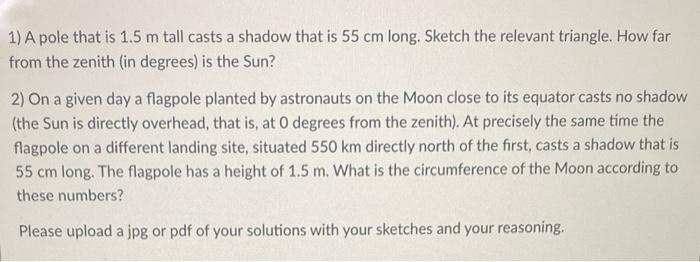 Solved 1) A pole that is 1.5 m tall casts a shadow that is | Chegg.com