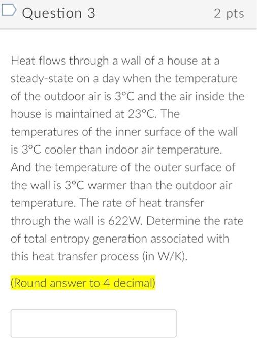 Solved Heat Flows Through A Wall Of A House At A | Chegg.com