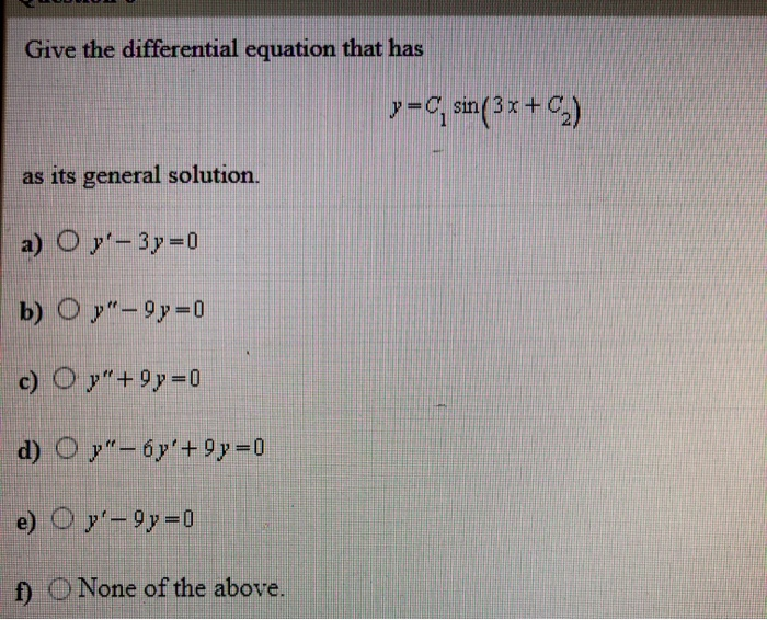 Solved Give The Differential Equation That Has Y Sin 3x 2 Chegg Com