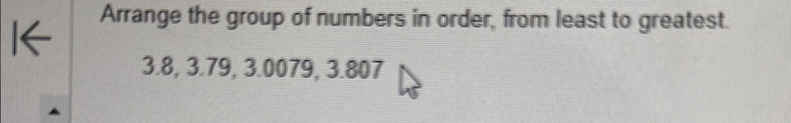 Solved Arrange the group of numbers in order, from least to | Chegg.com