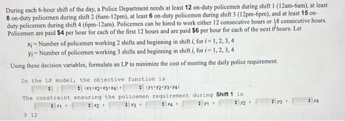 Solved During each 6 -hour shift of the day, a Police | Chegg.com