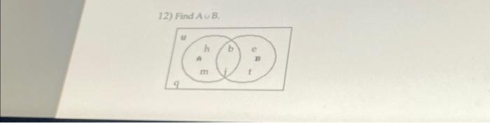 Solved 12) Find A∪B. | Chegg.com