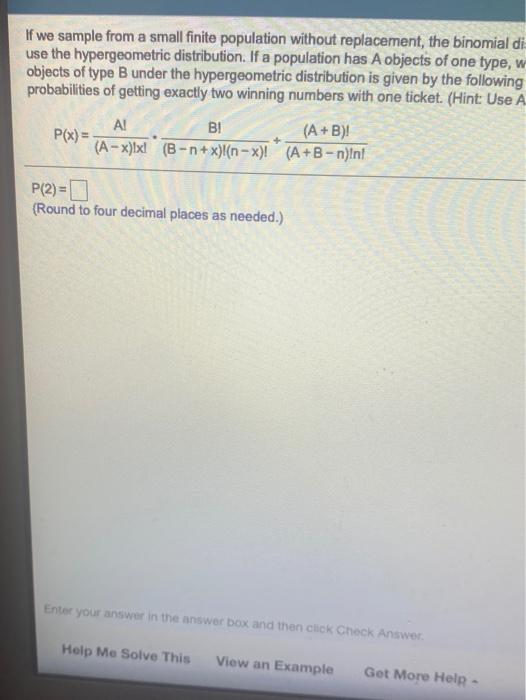 Solved if we sample from a small finite population without | Chegg.com