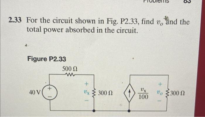 Solved 2.33 For the circuit shown in Fig. P2.33, find v, and | Chegg.com