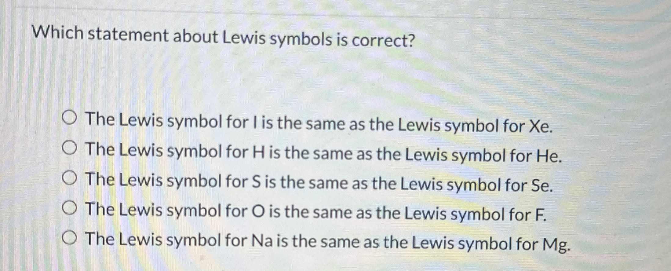 Solved Which statement about Lewis symbols is correct?The | Chegg.com