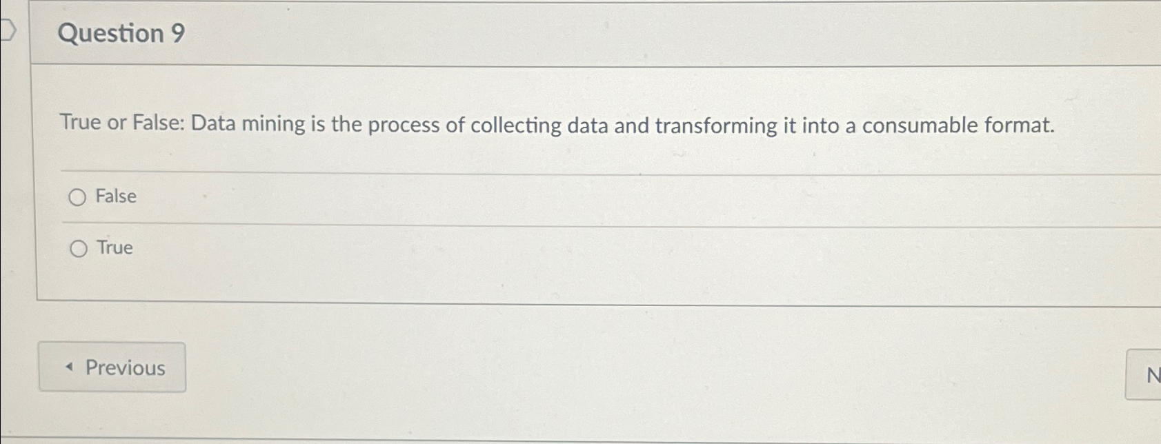 Solved Question 9True or False: Data mining is the process | Chegg.com