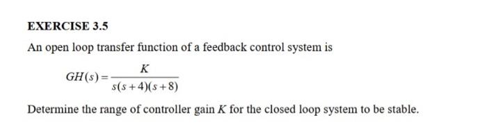 Solved An open loop transfer function of a feedback control | Chegg.com