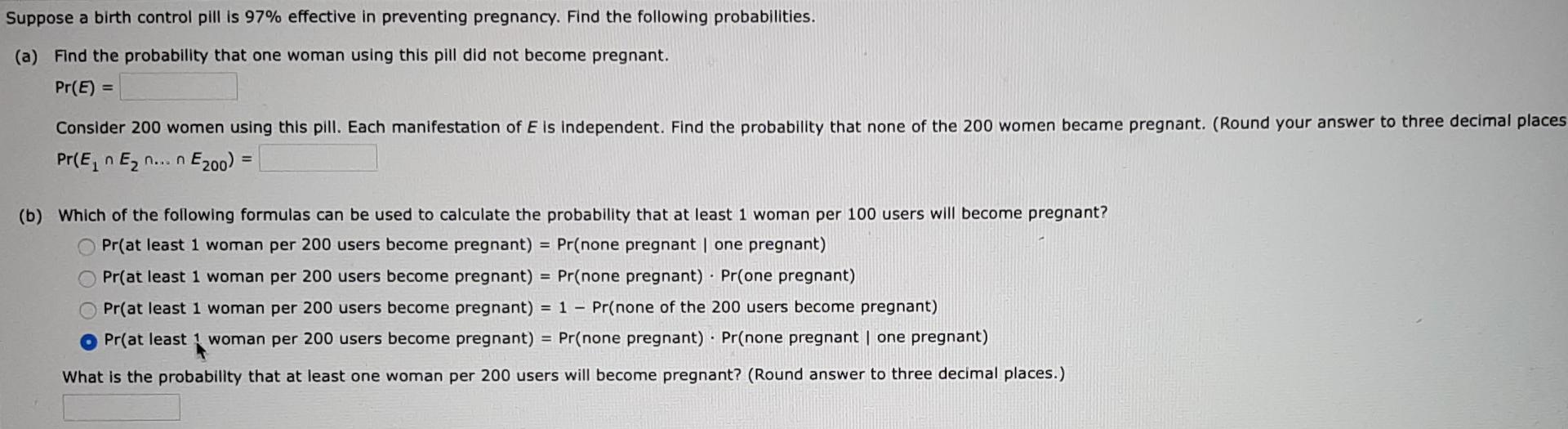 Solved The chance that a woman will not get pregnant using a