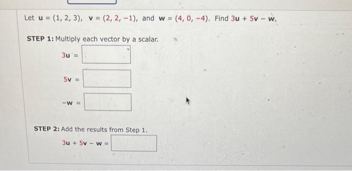 Solved Let u=(1,2,3),v=(2,2,−1), and w=(4,0,−4). Find | Chegg.com