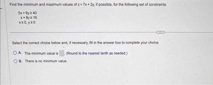 Solved Find The Minimum And Maximum Values Of Z 7x 2y If