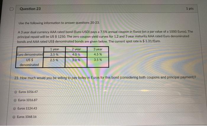 Solved Question 20 1 pts Use the following information to | Chegg.com