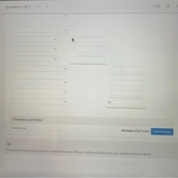 (b)
The parts of this question must be completed in order. This part will be available when you complete the part above.