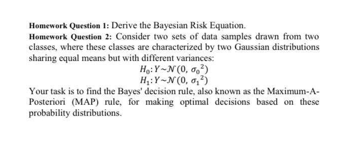 Solved Homework Question 1: Derive the Bayesian Risk | Chegg.com
