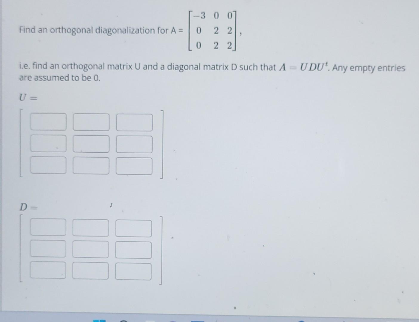 Solved Find an orthogonal diagonalization for