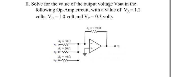 Solved II. Solve for the value of the output voltage Vout in | Chegg.com