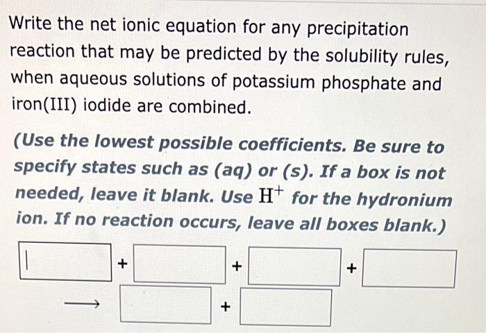 Solved Write the net ionic equation for any precipitation | Chegg.com