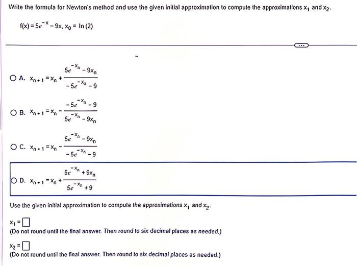 Solved Write the formula for Newton's method and use the | Chegg.com