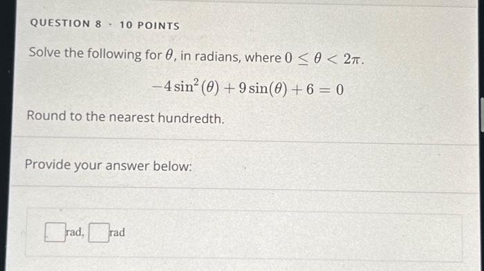 Solved QUESTION 8 10 POINTS Solve the following for 0, in | Chegg.com