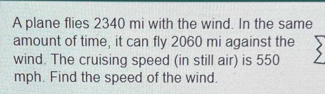 Solved A plane flies 2340mi ﻿with the wind. In the same | Chegg.com