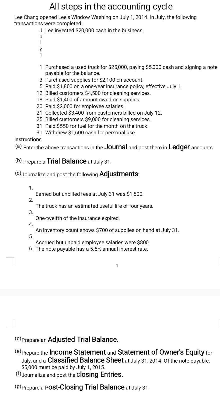 Lee.com accepted a $70,000, 634% , 120-day note on July 26. Lee