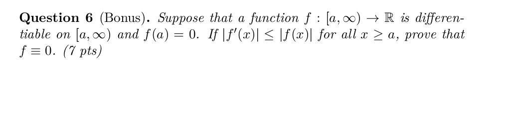 Solved Question 6 (Bonus). Suppose that a function f:[a,∞)→R | Chegg.com