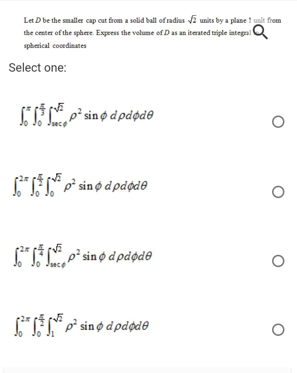 Solved Let D be the smaller cap cut from a solid ball of | Chegg.com