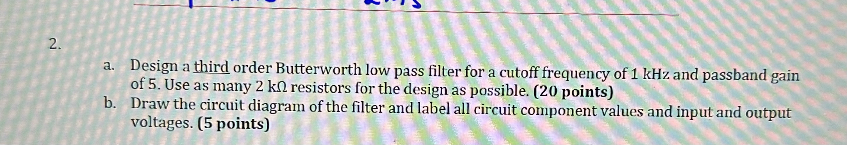 Solved a. ﻿Design a third order Butterworth low pass filter | Chegg.com
