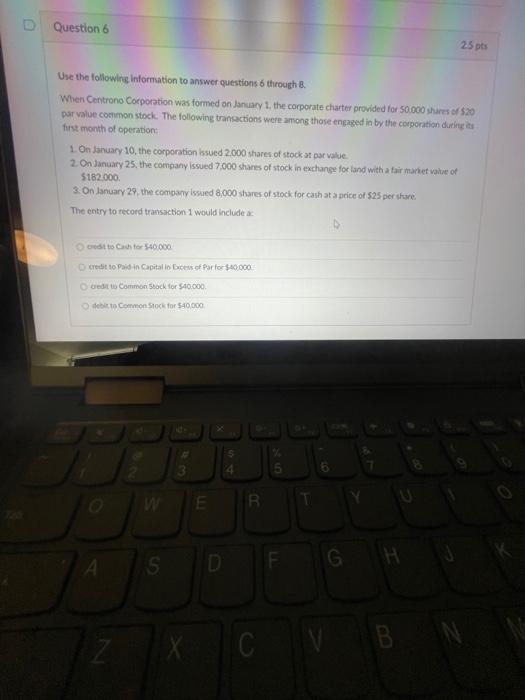 Solved Question 6 25 pts Use the following information to | Chegg.com