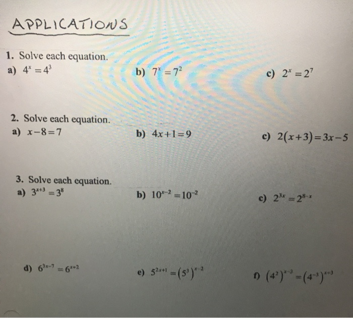 Solved APPLICATIONS 1. Solve Each Equation. A) 4' = 4 B) 7' | Chegg.com