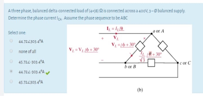 Solved A Three Phase Balanced Delta Connected Load Of 